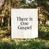 There Is One Gospel album lyrics, reviews, download