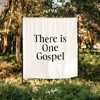 There Is One Gospel