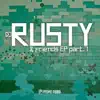 DJ Rusty & Friends Pt.1 - Single album lyrics, reviews, download