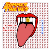 Summer Thieves - Tongue & Cheek