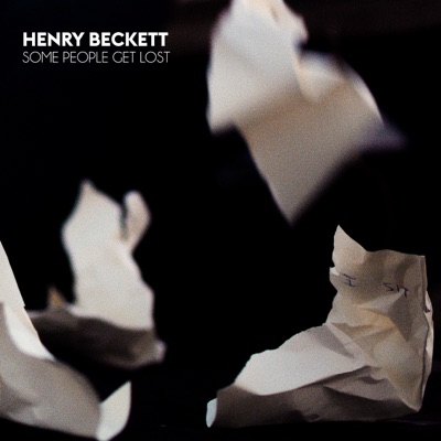 Some people get lost - Henry Beckett