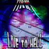 Live To Hell - Single album lyrics, reviews, download