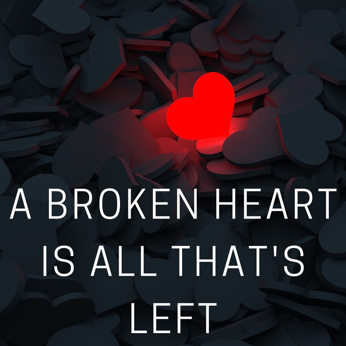 ‎a Broken Heart Is All That's Left By Various Artists On Apple Music