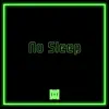No Sleep - Single album lyrics, reviews, download