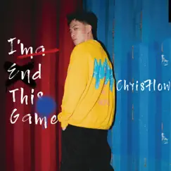 I'ma End This Game - Single by Chrisflow album reviews, ratings, credits