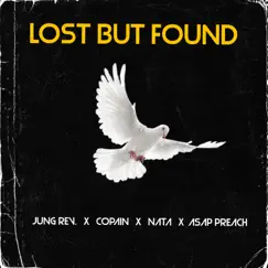 Lost But Found - Single by Jung Rev., Copain, Nata & ASAP Preach album reviews, ratings, credits