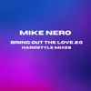 Stream & download Bring out the Love 2.0 (Hardstyle Mixes) - Single