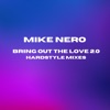 Bring out the Love 2.0 (Hardstyle Mixes) - Single