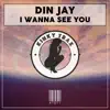 I Wanna See You - Single album lyrics, reviews, download