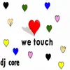 We Touch - Single album lyrics, reviews, download