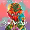 Sin Nombre - Single album lyrics, reviews, download