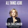 All Things Aside: Absolutely Correct Opinions - Iliza Shlesinger & Margaret Cho