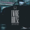 I WARE HOUSE - Single, 2017