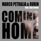 Coming Home (feat. Ian Green) [Rockstroh Remix] - Marco Petralia & Rubin lyrics