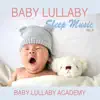 Baby Lullaby Sleep Music, Vol. 2 album lyrics, reviews, download