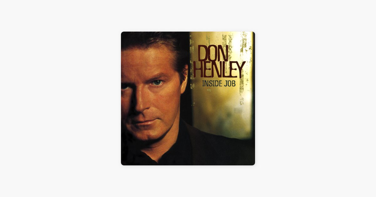 When don arrive. Don Henley inside job 2000. Don Henley семья. Джоб Дон.