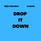 Drop It Down (feat. DJ Bake) - Reek Ona Beat lyrics
