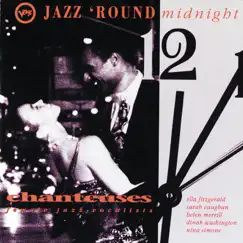 Jazz 'Round Midnight - Chanteuses/ Female Jazz Vocalists by Various Artists album reviews, ratings, credits
