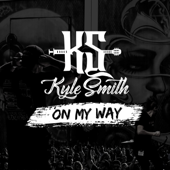 On My Way - Kyle Smith Cover Art