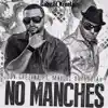 No Manches (Remix) [feat. Don Chezina & Maicol Super Star] - Single album lyrics, reviews, download