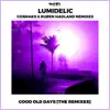 Stream & download Good Old Days [The Remixes] - Single