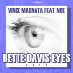 Vince Magnata - Bette Davis Eyes 2017 (feat. Noe) [Radio Mix]