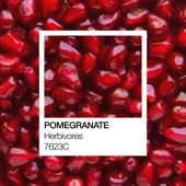 Herbivores - Pomegranate