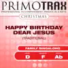 Happy Birthday Dear Jesus (Christmas Primotrax) [Performance Tracks] - EP album lyrics, reviews, download