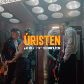 Úristen (feat. Szikora Róbert) - Valmar