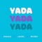 YADA (feat. i_Glow_ & Big Bro) - Kamalzi lyrics