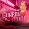 Guarde Seu Amor - Single