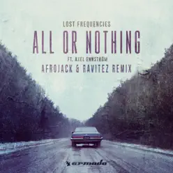 All Or Nothing (Afrojack & Ravitez Remix) [feat. Axel Ehnström] - Single - Lost Frequencies