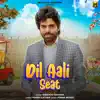 Dil Aali Seat - Single album lyrics, reviews, download