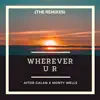 Stream & download Wherever U R (The Remixes) - EP