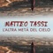 L'altra metà del cielo - Orchestra Matteo Tassi lyrics
