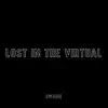 Lost In the Virtual - Single album lyrics, reviews, download