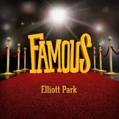 Famous - EP by Elliott Park album reviews, ratings, credits