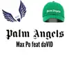 Palm Angels (feat. DAVID) - Single album lyrics, reviews, download