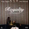 Royalty (feat. DOM KENNEDY) - Single album lyrics, reviews, download