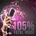 105% Vocal House album cover