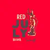 Red July - Single album lyrics, reviews, download