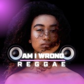 am i wrong reggae artwork