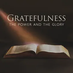 Gratefulness (The Power and the Glory, Meditation a Pathway to for Salvation) by Bible Study Music album reviews, ratings, credits