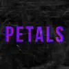 Petals - Single album lyrics, reviews, download