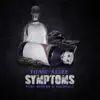 Symptoms (feat. Remedy & Rochelle) - Single album lyrics, reviews, download