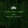 Live My Life (feat. Devon Tracy) - Single album lyrics, reviews, download
