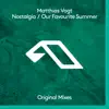 Nostalgia / Our Favourite Summer - EP album lyrics, reviews, download