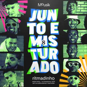 Junto e Misturado #8: Ritmadinho (feat. DJ FB, Os Quebradeiras, Os Hawaianos & Jall) by Mousik, Stefan Baby & Machadez song reviws