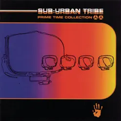 Prime Time Collection - Sub-Urban Tribe