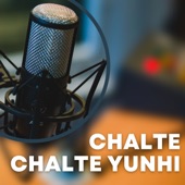 Chalte Chalte Yunhi artwork